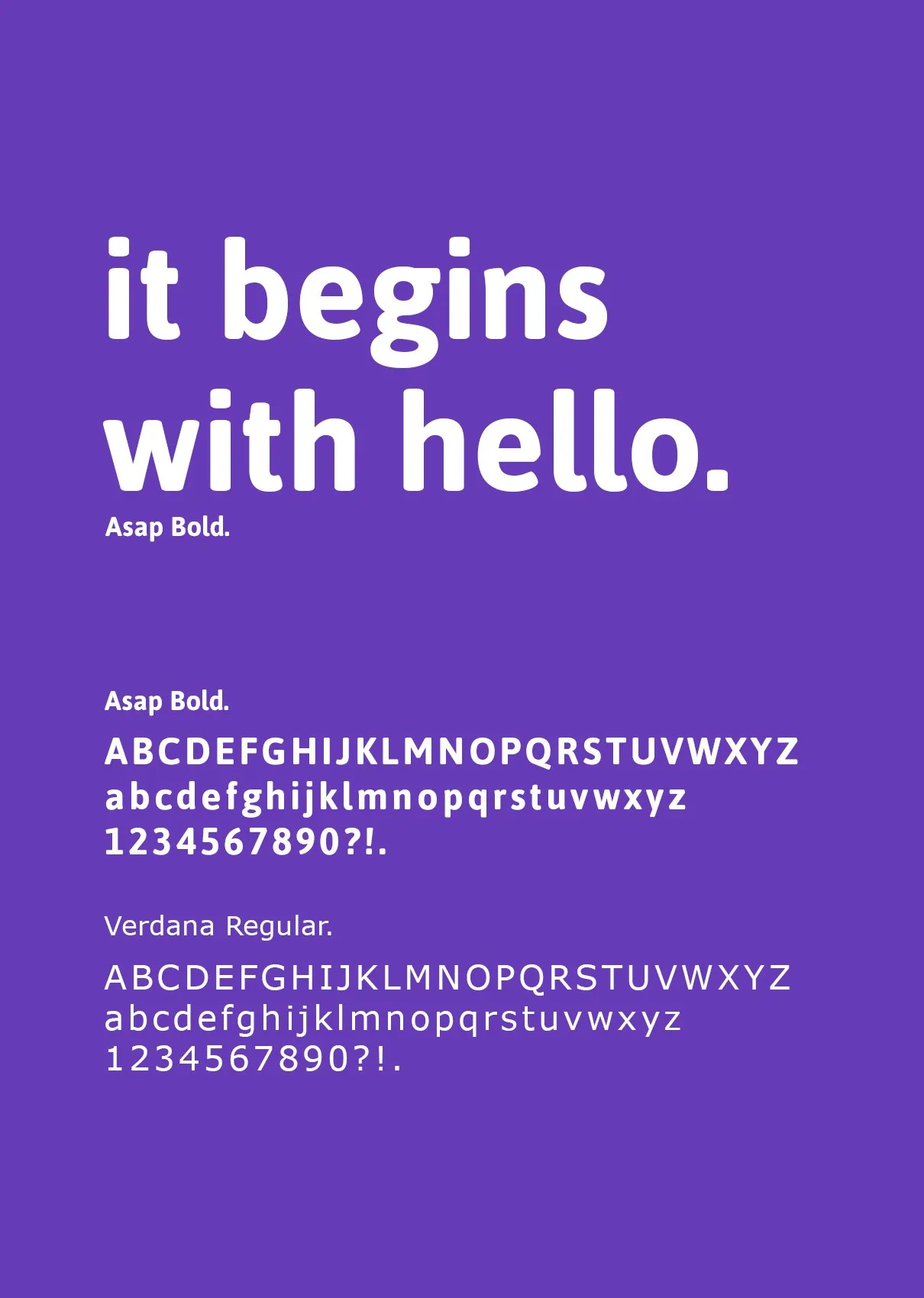 Typografiprov: texten ”it begins with hello.” och alfabet på lila botten